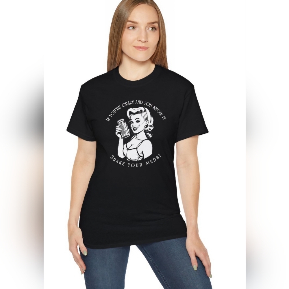'If You're Crazy and You Know It, Shake Your Meds' graphic tee - Picture 3 of 7